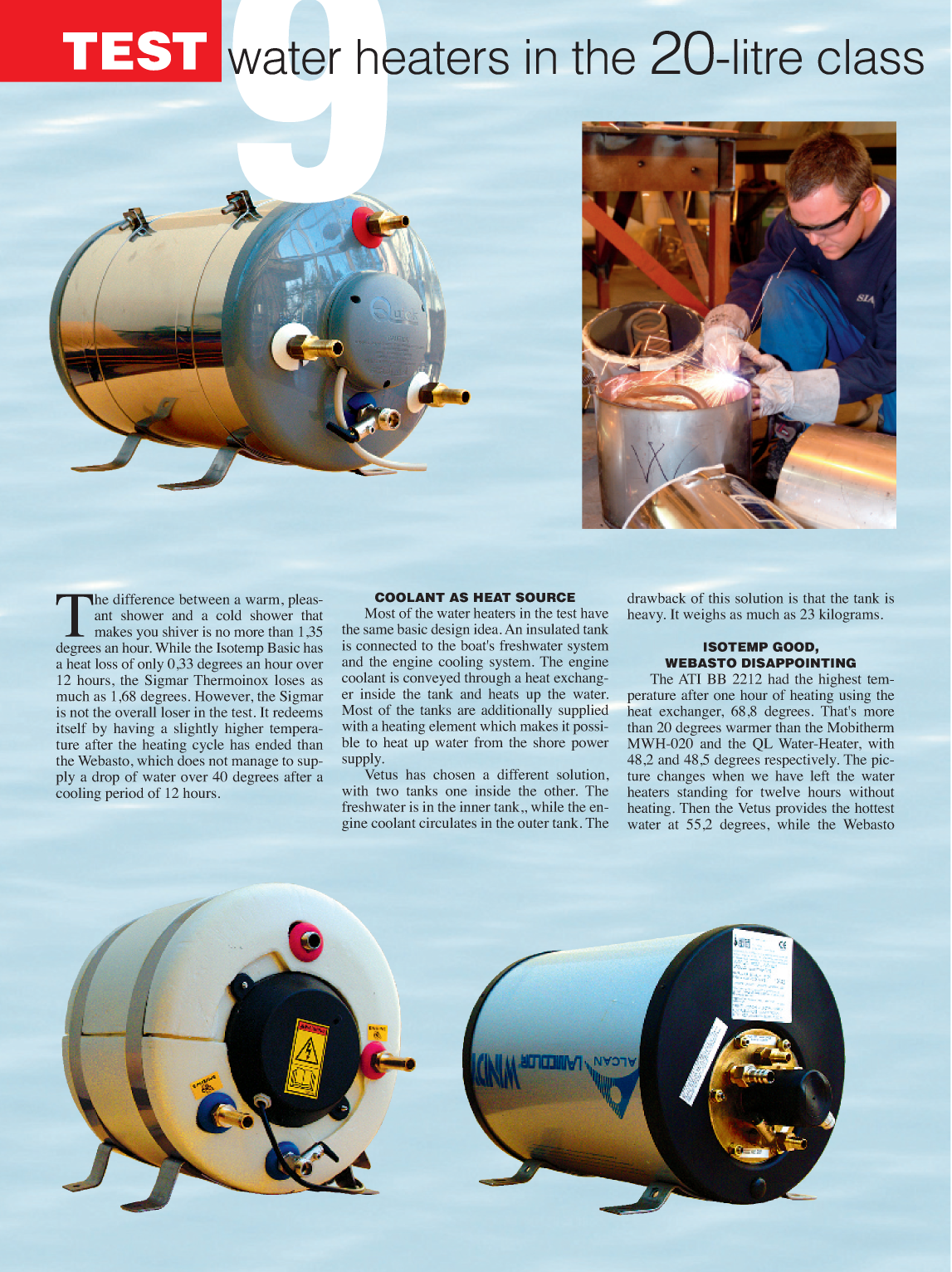 Sigmar: Test Baatmagasinet Marine Boiler Test /comparison